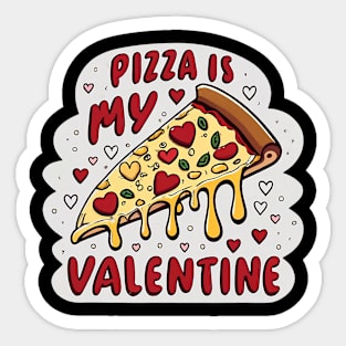 Pizza is my Valentine, valentines day tee for man women. Sticker